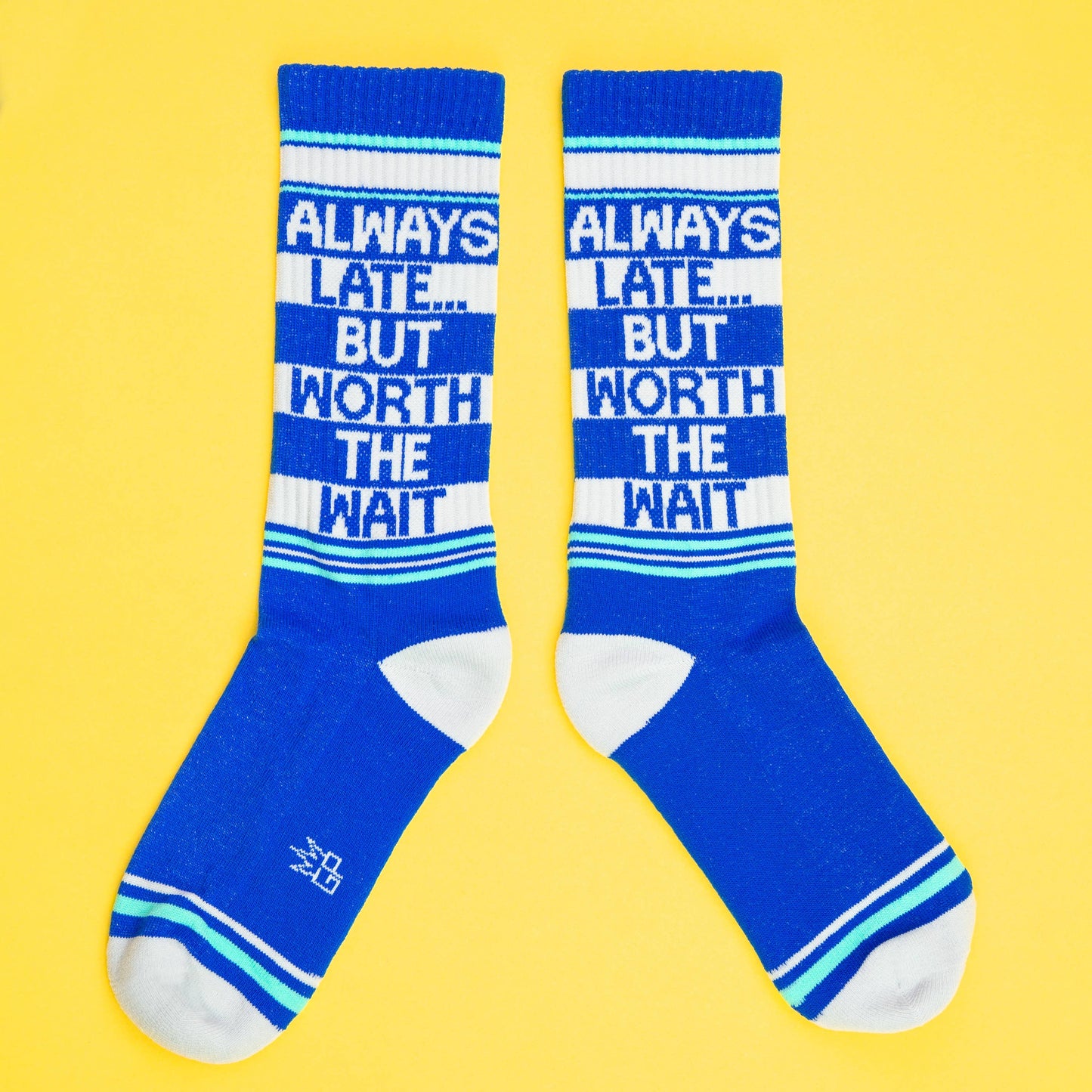 Always Late... But Worth The Wait Gym Crew Socks