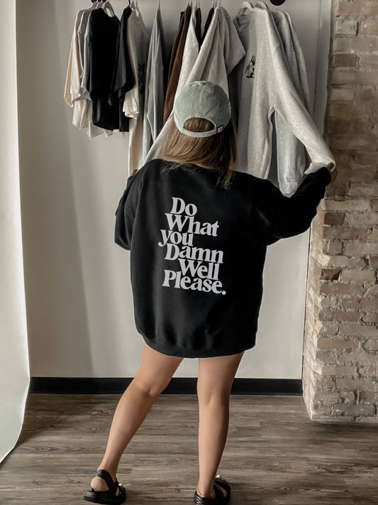 DO WHAT YOU PLEASE CREWNECK