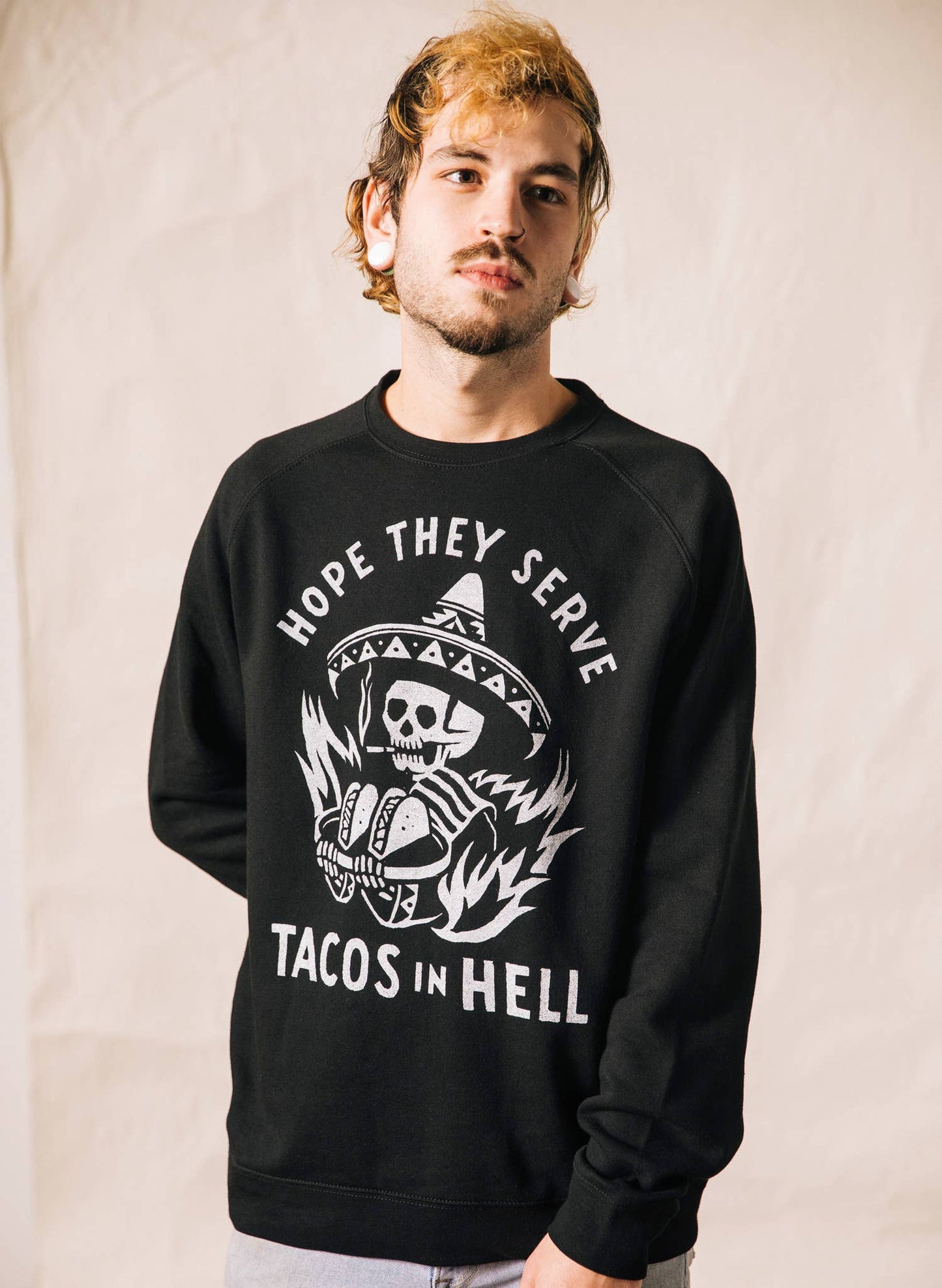 Hope They Serve Tacos In Hell Sweatshirt