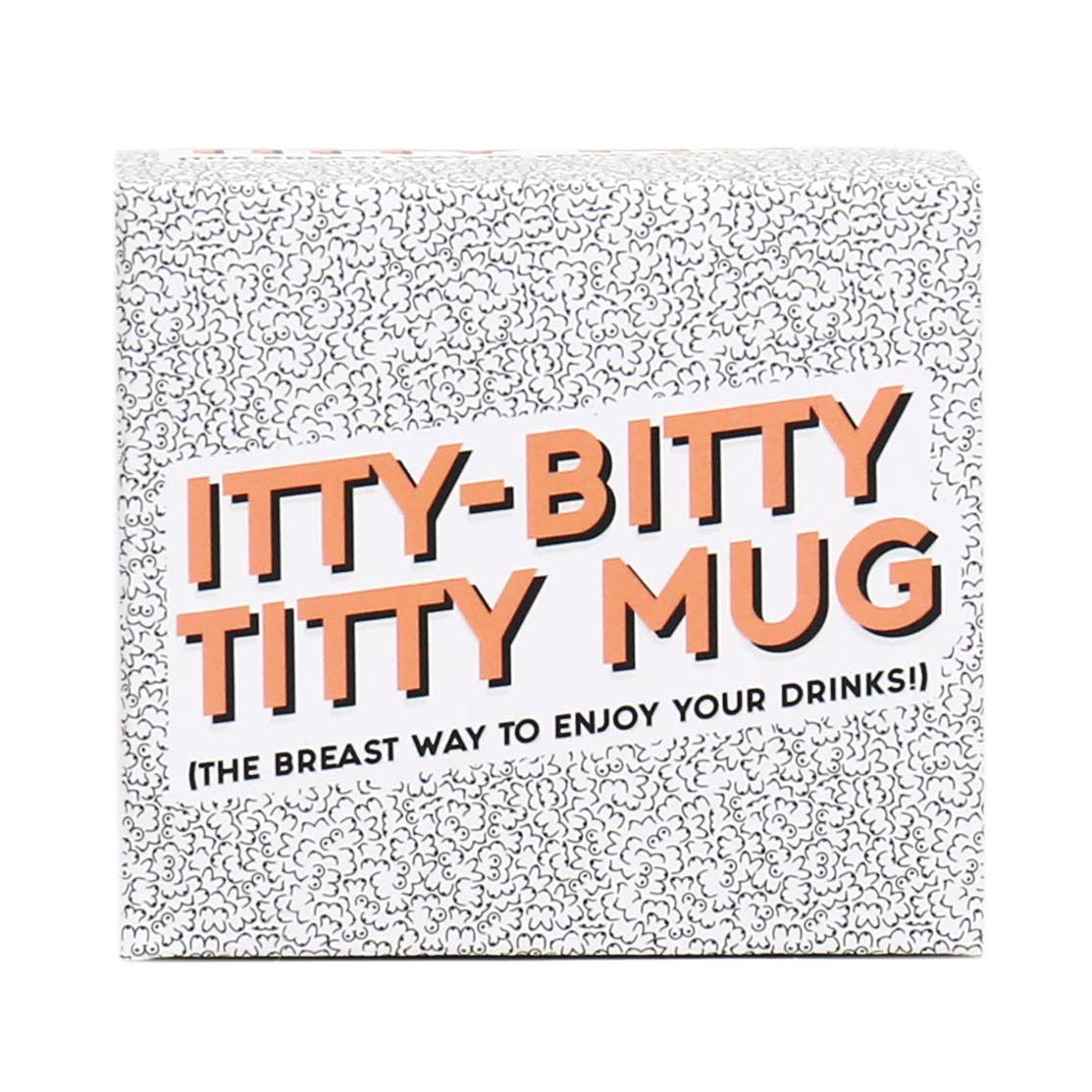 Itty Bitty Titty Mug