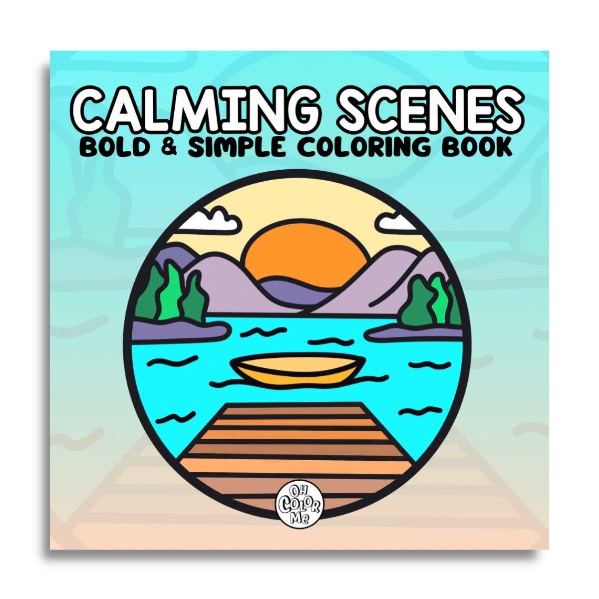Calming Scence Bold & Simple Coloring Book