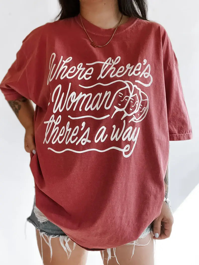 Where There's A Woman There's A Way Tee - Crimson