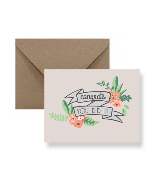 Congrats You Did It Greeting Card